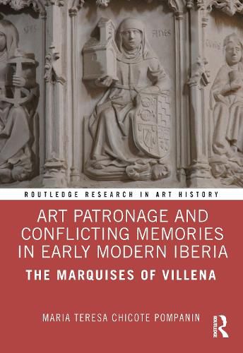 Cover image for Art Patronage and Conflicting Memories in Early Modern Iberia