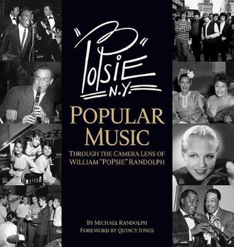 Cover image for PoPsie: Popular Music Through the Camera Lens of William PoPsie Randolph