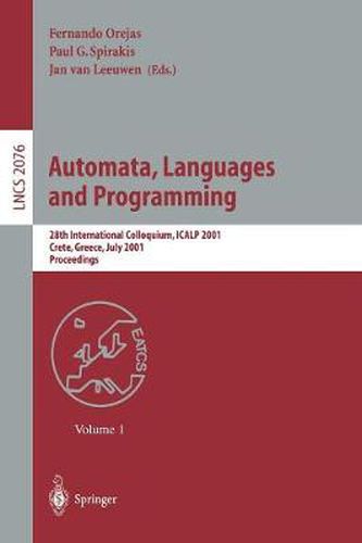 Cover image for Automata, Languages and Programming: 28th International Colloquium, ICALP 2001 Crete, Greece, July 8-12, 2001 Proceedings