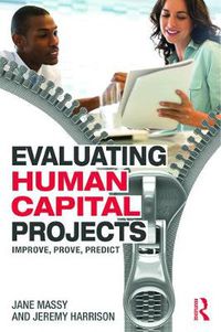 Cover image for Evaluating Human Capital Projects: Improve, Prove, Predict
