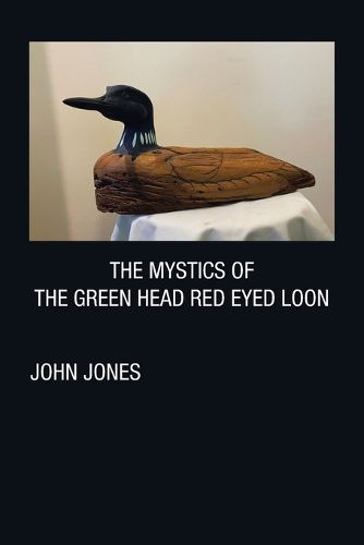 Cover image for The Mystics of the Green Head Red Eyed Loon
