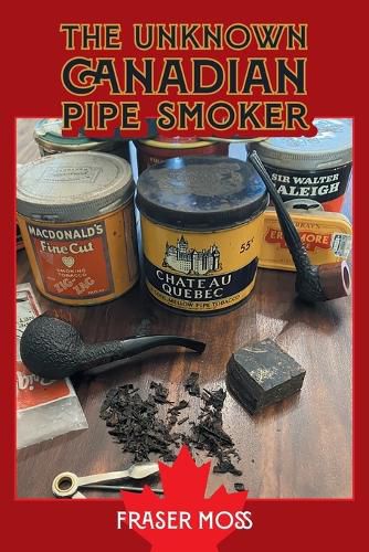 Cover image for The Unknown Canadian Pipe Smoker