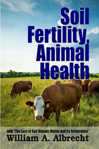 Cover image for Soil Fertility, Animal Health - with "the Loss of Soil Organic Matter and its Restoration"