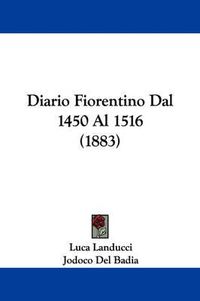 Cover image for Diario Fiorentino Dal 1450 Al 1516 (1883)