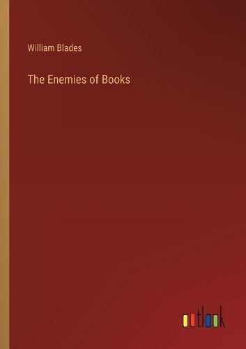 The Enemies of Books