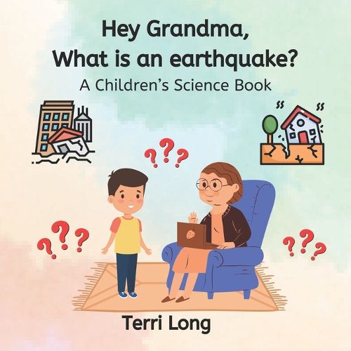 Cover image for Hey Grandma, What is an Earthquake?