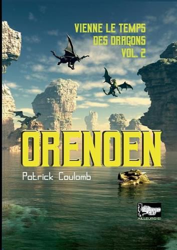 Cover image for Orenoen: vienne le temps des dragons, Vol.2