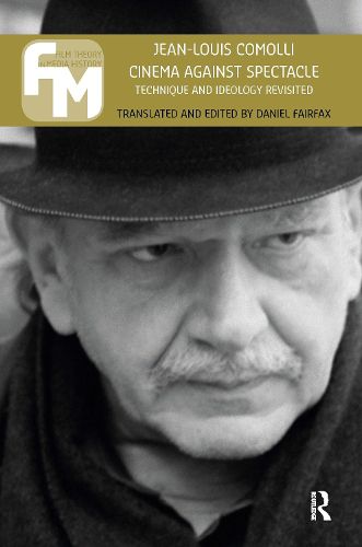 Cover image for Cinema Against Spectacle: Technique and Ideology Revisited