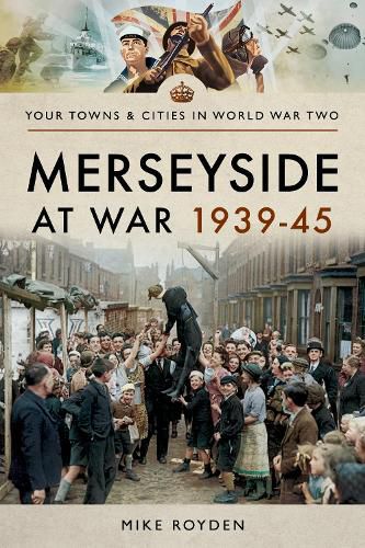 Cover image for Merseyside at War 1939-45