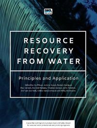 Cover image for Resource Recovery from Water: Principles and Application