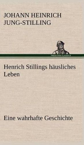 Cover image for Henrich Stillings Hausliches Leben