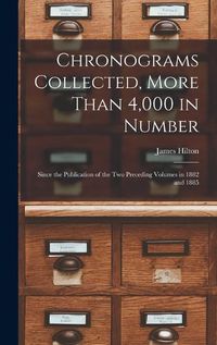 Cover image for Chronograms Collected, More Than 4,000 in Number