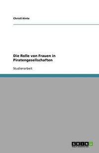 Cover image for Die Rolle von Frauen in Piratengesellschaften