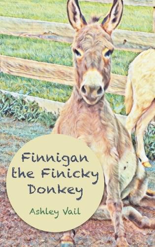 Cover image for Finnigan the Finicky Donkey