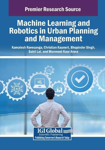 Cover image for Machine Learning and Robotics in Urban Planning and Management
