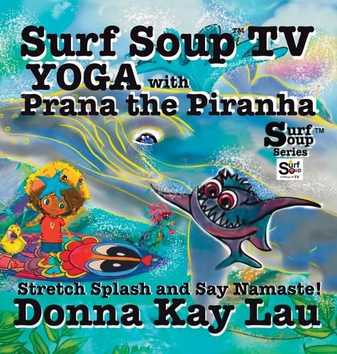 Cover image for Surf Soup TV Yoga with Prana the Piranha