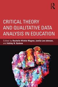 Cover image for Critical Theory and Qualitative Data Analysis in Education