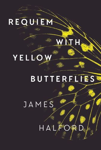 Requiem with Yellow Butterflies: A Memoir