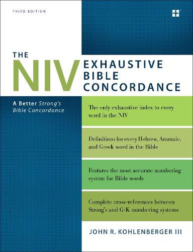 Cover image for The NIV Exhaustive Bible Concordance, Third Edition: A Better Strong's Bible Concordance