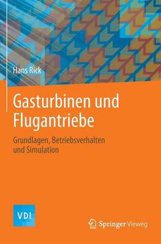 Cover image for Gasturbinen und Flugantriebe: Grundlagen, Betriebsverhalten und Simulation