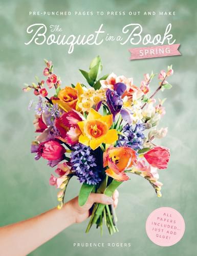 Cover image for The Bouquet in a Book: Spring