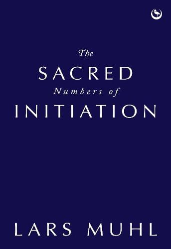 The Sacred Numbers of Initiation