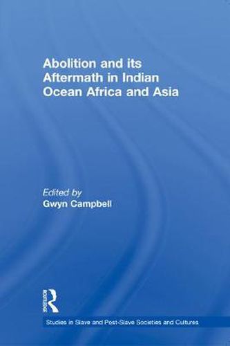 Cover image for Abolition and its Aftermath in Indian Ocean Africa and Asia