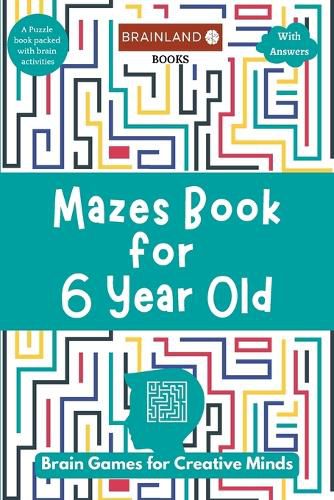 Cover image for Mazes Book for 6 Year Old: Brain Games for Creative Minds