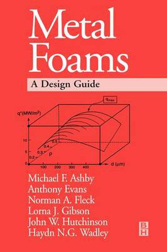 Metal Foams: A Design Guide