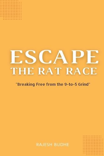 Cover image for Escape The Rat Race