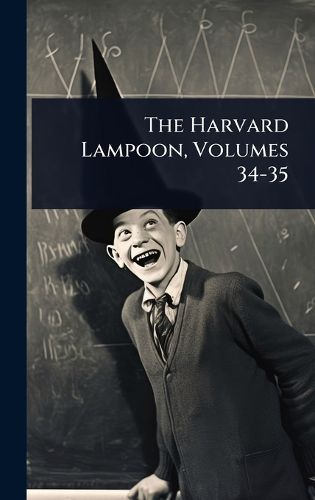 Cover image for The Harvard Lampoon, Volumes 34-35