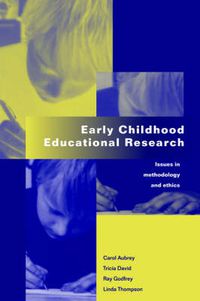Cover image for Early Childhood Educational Research: Issues in Methodology and Ethics