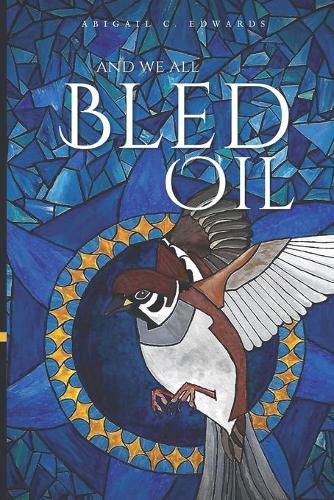 Cover image for And We All Bled Oil