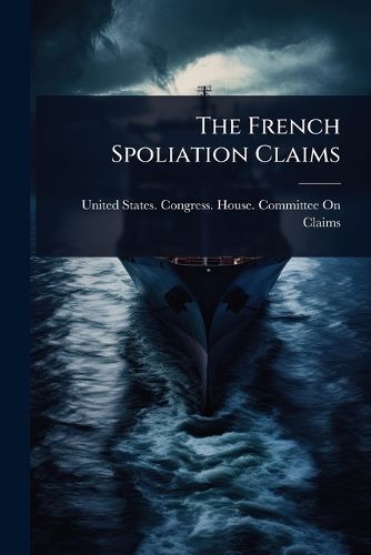 Cover image for The French Spoliation Claims
