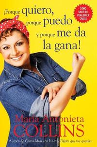 Cover image for Porque quiero, porque puedo y porque me da la gana