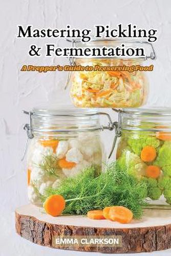 Cover image for Mastering Pickling & Fermentation