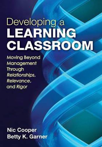 Cover image for Developing a Learning Classroom: Moving Beyond Management Through Relationships, Relevance, and Rigor