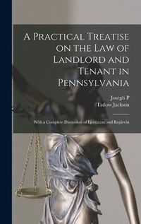 Cover image for A Practical Treatise on the law of Landlord and Tenant in Pennsylvania