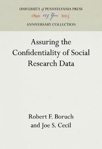 Cover image for Assuring the Confidentiality of Social Research Data