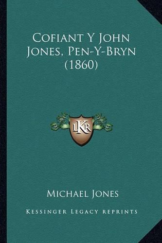 Cofiant y John Jones, Pen-Y-Bryn (1860)