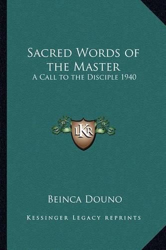 Cover image for Sacred Words of the Master: A Call to the Disciple 1940