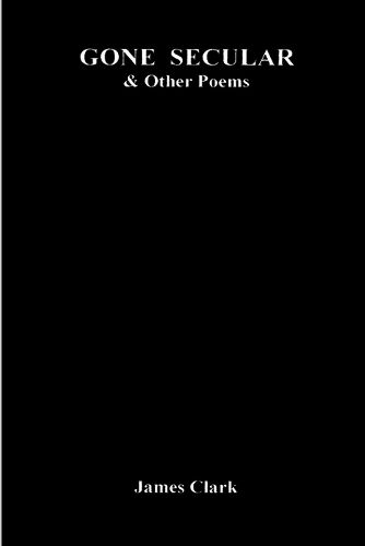 Cover image for GONE SECULAR & Other Poems