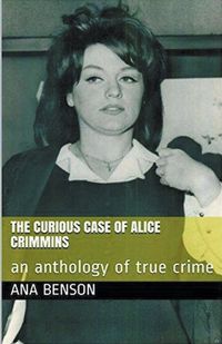 Cover image for The Curious Case of Alice Crimmins