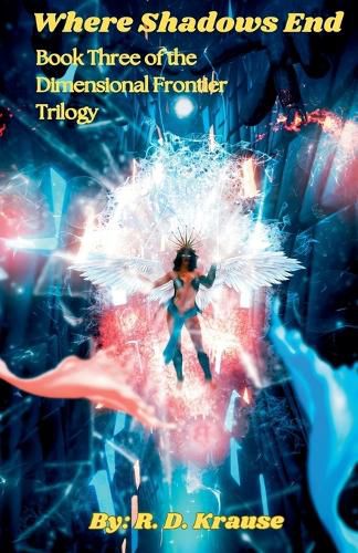 Cover image for Where Shadows End Book Three of the Dimensional Frontier Trilogy
