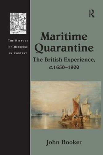Cover image for Maritime Quarantine: The British Experience, c.1650-1900