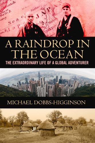 Cover image for A Raindrop in the Ocean: The Life of a Global Adventurer
