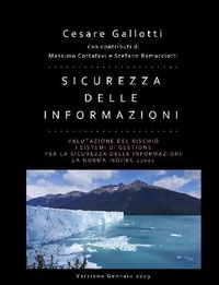 Cover image for Sicurezza delle informazioni: valutazione del rischio; i sistemi di gestione per la sicurezza delle informazioni; la norma ISO/IEC 27001