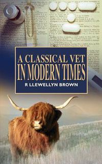 Cover image for A Classical Vet in Modern Times