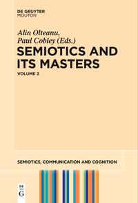 Cover image for SEMIOTICS AND ITS MASTERS 2 (OLTEANU/COBLEY) SCC 36 PB