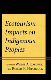 Cover image for Ecotourism Impacts on Indigenous Peoples